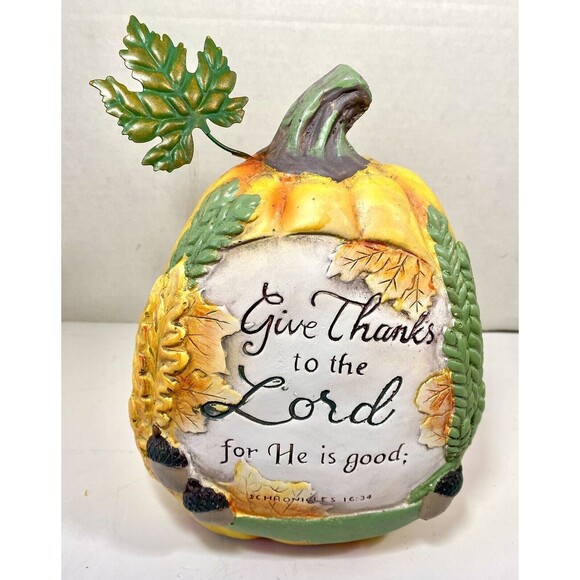 Pumpkin Thanksgiving Decor Give Thanks to the Lord for He is Good 11 in Resin - Picture 1 of 3